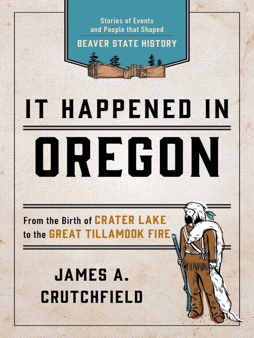 Title details for It Happened In Oregon by James A. Crutchfield - Available